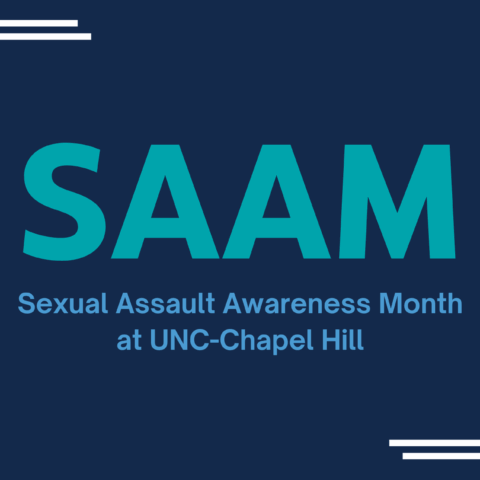 Navy background with teal text that says, "SAAM" and Carolina blue text underneath that says "Sexual Assault Awareness Month at UNC-Chapel Hill.