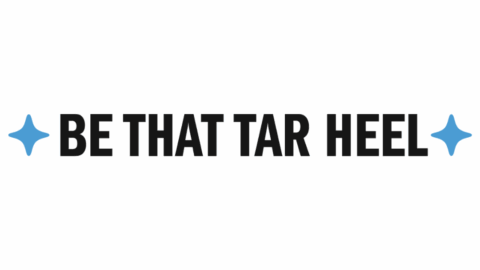 Black text that says, "Be That Har Heel," with a Carolina blue sparkle on the left and right sides.