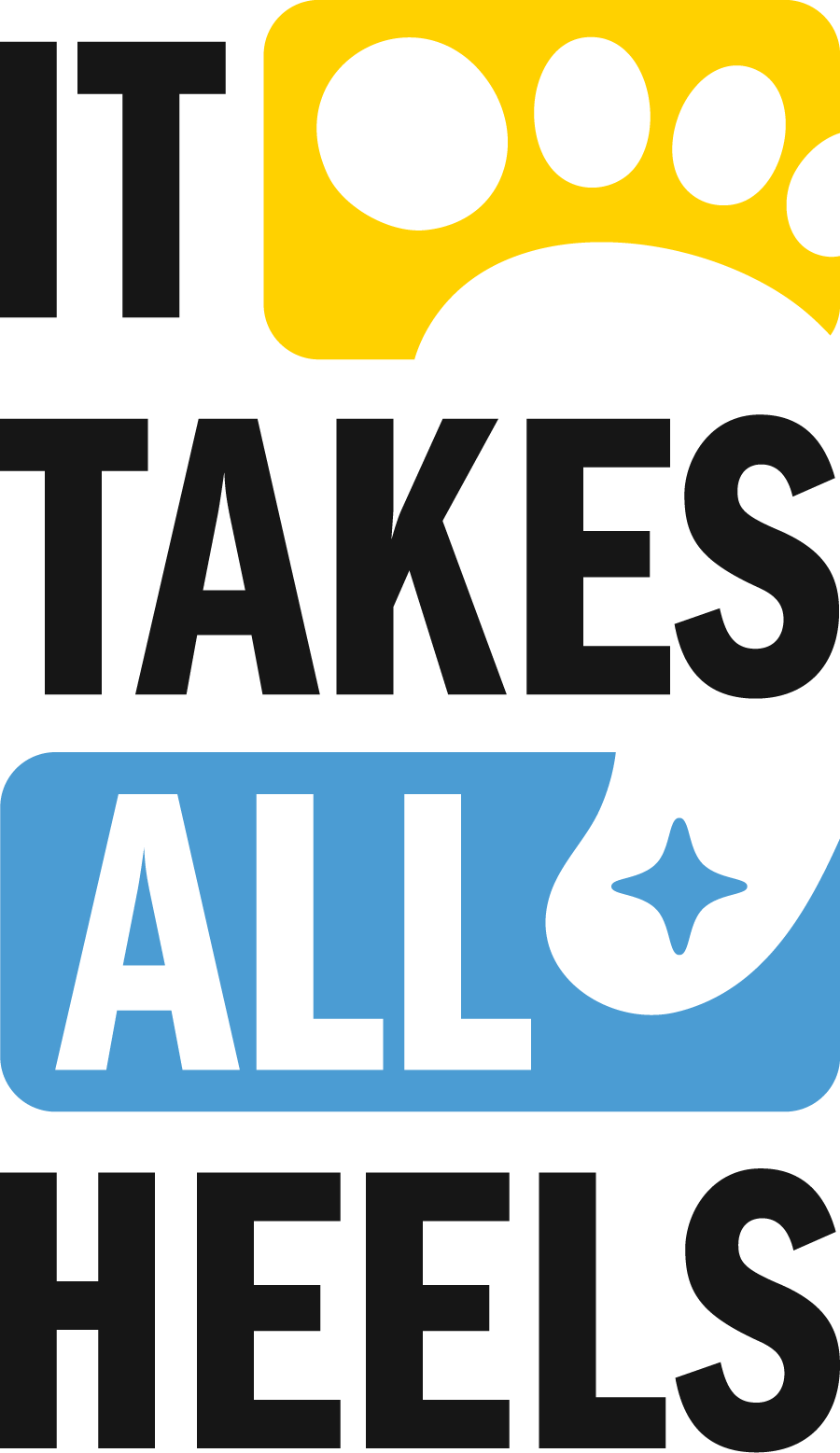 Logo with the phrase 'IT TAKES ALL HEELS.' The word 'IT' is in bold black letters next to a yellow rounded rectangle containing part of a white Tar Heel shape. The word 'TAKES' appears in bold black below it. The word 'ALL' is inside a blue rounded rectangle, with the final 'L' formed by a white Tar Heel shape containing a blue sparkle. The word 'HEELS' is in bold black beneath that.