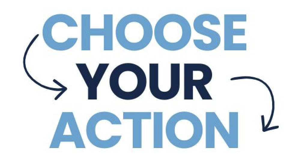 Carolina Blue and Navy text that says, "Choose Your Action" with navy directional arrows by the text.